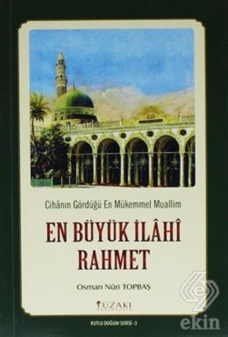 En Büyük İlahi Rahmet - Kutlu Doğum Serisi 3 (Kuşe