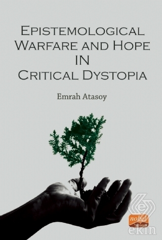 Epistemological Warfare and Hope in Critical Dysto
