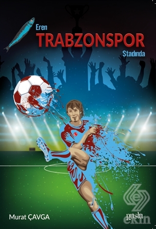 Eren Trabzonspor Stadında