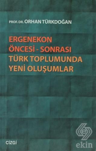 Ergenekon Öncesi - Sonrası Türk Toplumunda Yeni Ol