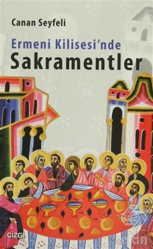 Ermeni Kilisesi\'nde Sakramentler