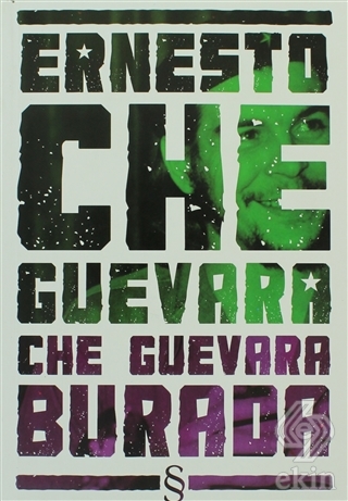 Ernesto Che Guevara Burada