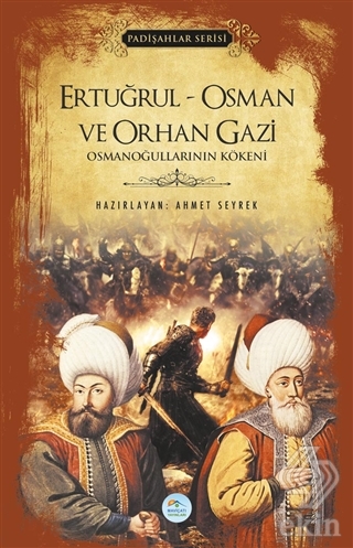Ertuğrul - Osman ve Orhan Gazi (Padişahlar Serisi)