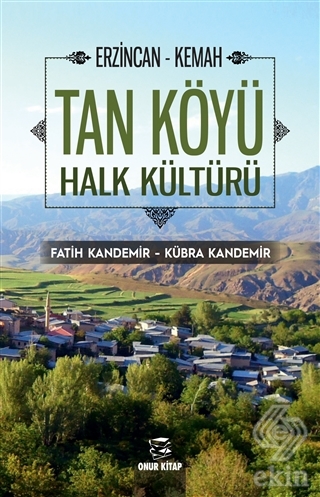 Erzincan - Kemah Tan Köyü Halk Kültürü