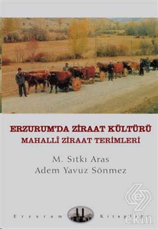 Erzurum\'da Ziraat Kültürü