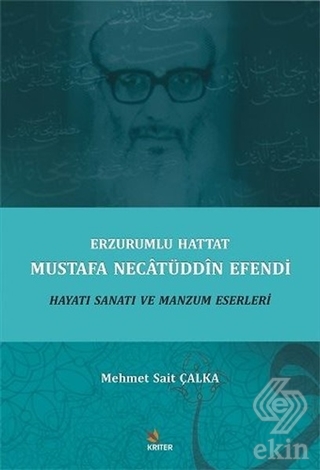 Erzurumlu Hattat Mustafa Necâtüddîn Efendi Hayatı