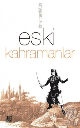 Eski Kahramanlar