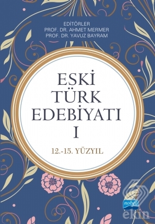 Eski Türk Edebiyatı 1 (12 - 15. Yıl)