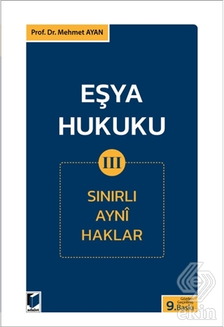 Eşya Hukuku 3 (Sınırlı Ayni Haklar)