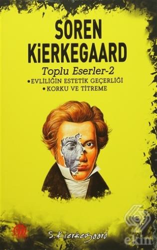 Evliliğin Estetik Geçerliği / Korku ve Titreme