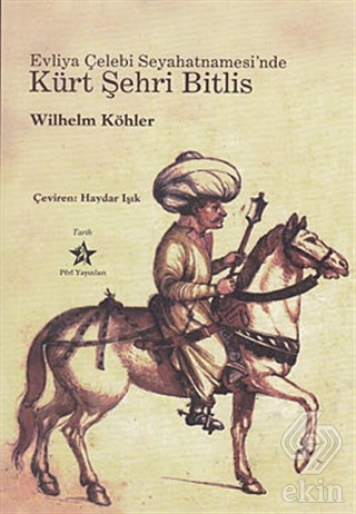 Evliya Çelebi Seyahatnamesi\'nde Kürt Şehri Bitlis