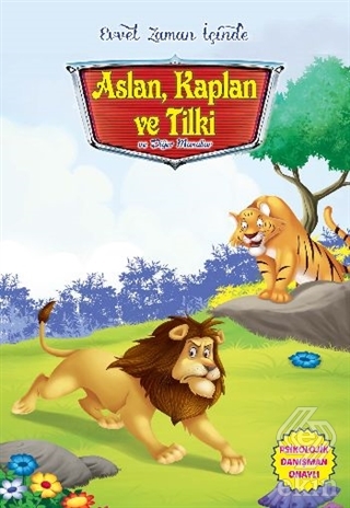 Evvel Zaman İçinde - Aslan Kaplan ve Tilki ve Diğe