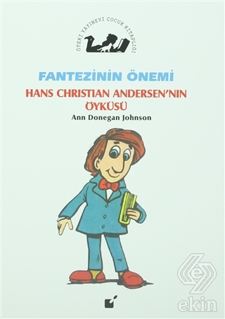 Fantezinin Önemi - Hans Christian Andersen\'nın Öyk