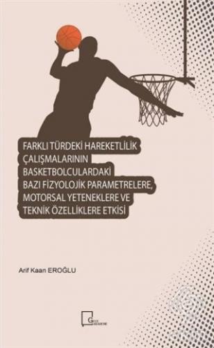 Farklı Türdeki Hareketlilik Çalışmalarının Basketb