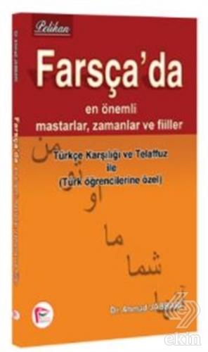 Farsça\'da En Önemli Mastarlar, Zamanlar ve Fiiler