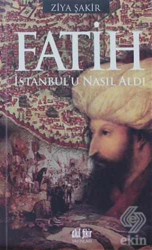 Fatih İstanbul\'u Nasıl Aldı