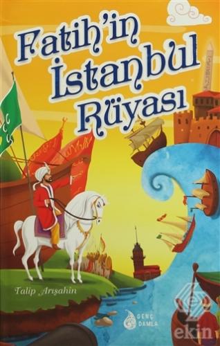 Fatih\'in İstanbul Rüyası