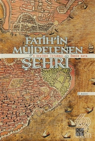 Fatih\'in Müjdelenen Şehri