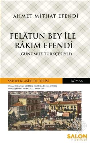 Felatun Bey ile Rakım Efendi (Günümüz Türkçesiyle)