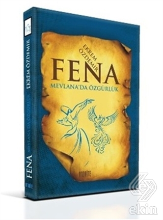 Fena - Mevlana\'da Özgürlük