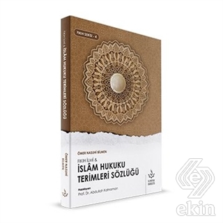 Fıkıh İlmi ve İslam Hukuku Terimleri Sözlüğü