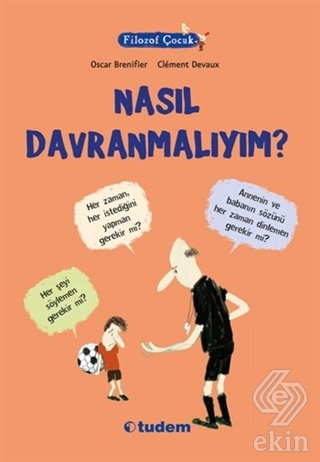Filozof Çocuk : Nasıl Davranmalıyım?