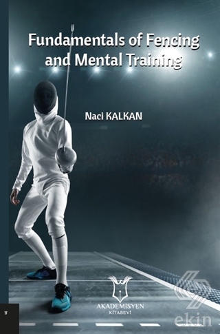 Fundamentals Of Fencing And Mental Training