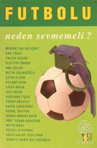 Futbolu Neden Sevmeli? / Futbolu Neden Sevmemeli?