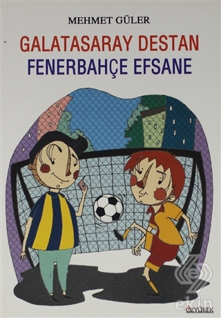 Galatasaray Destan Fenerbahçe Efsane