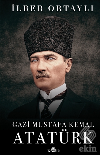 Gazi Mustafa Kemal Atatürk (Ciltli)