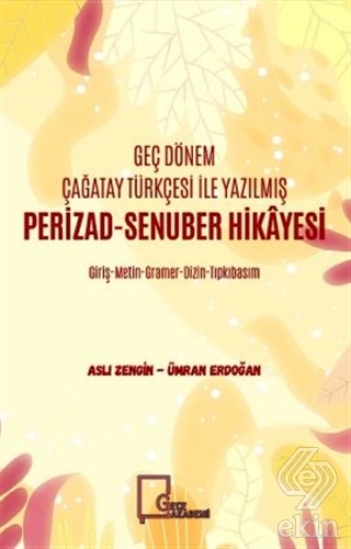 Geç Dönem Çağatay Türkçesi İle Yazılmış Perizad-Se