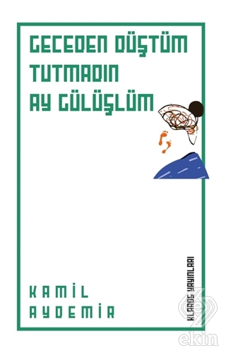 Geceden Düştüm Tutmadın Ay Gülüşlüm