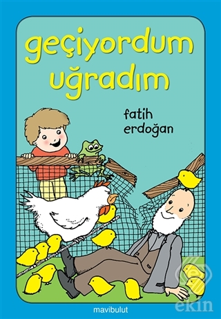 Geçiyordum Uğradım