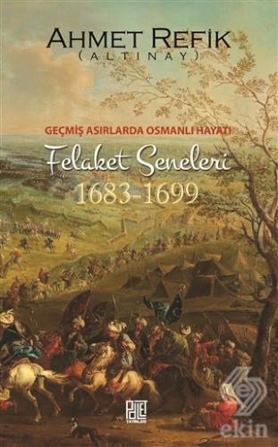 Geçmiş Asırlarda Osmanlı Hayatı Felaket Seneleri (