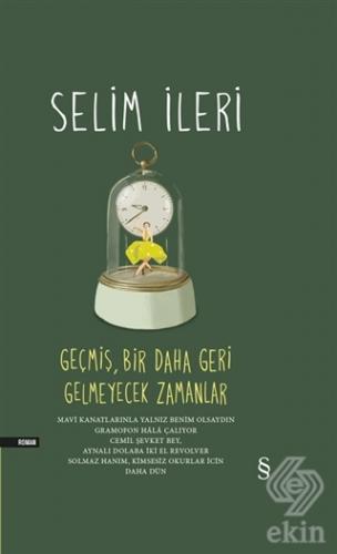 Geçmiş Bir Daha Geri Gelmeyecek Zamanlar (Tek Cilt