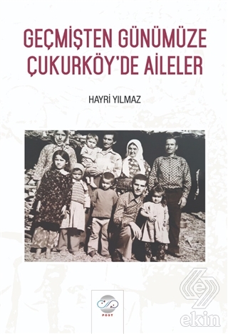 Geçmişten Günümüze Çukurköy'de Aileler