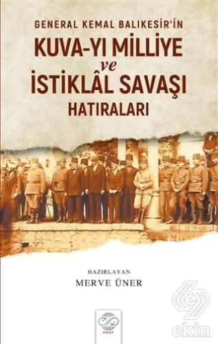General Kemal Balıkesir\'in Kuva-Yı Milliye ve İsti