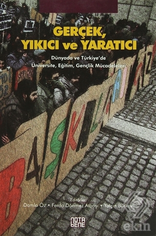 Gerçek, Yıkıcı ve Yaratıcı