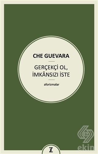 Gerçekçi Ol İmkansızı İste