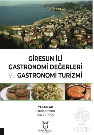 Giresun İli Gastronomi Değerleri ve Gastronomi Tur