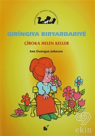 Gıringıya Bıryardarıye - Çiroka Helen Keller