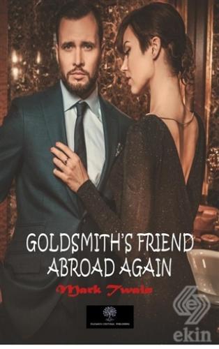 Goldsmith's Friend Abroad Again