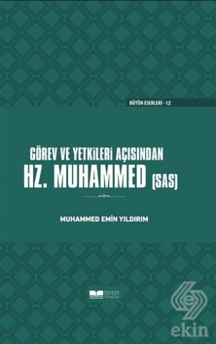 Görev ve Yetkileri Açısından Hz. Peygamber (Ciltli