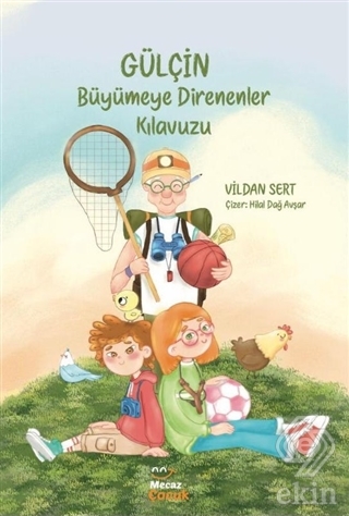 Gülçin - Büyümeye Direnenler Kılavuzu