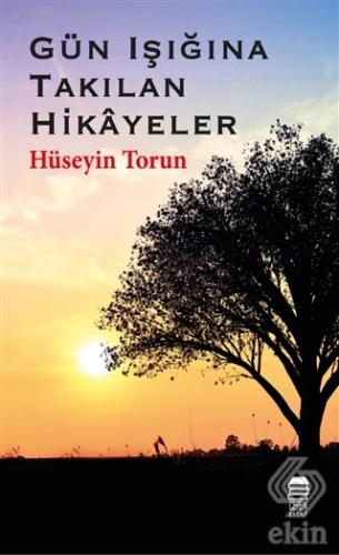 Gün Işığına Takılan Hikayeler