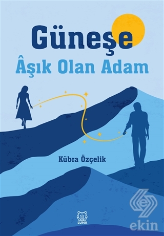 Güneşe Aşık Olan Adam