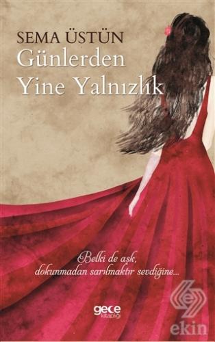 Günlerden Yine Yalnızlık