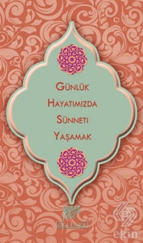 Günlük Hayatımızda Sünneti Yaşamak