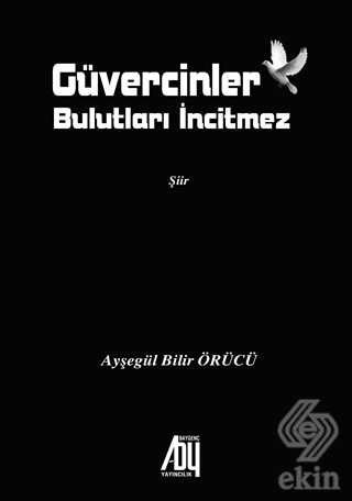 Güvercinler Bulutları İncitmez