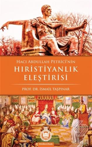 Hacı Abdullah Petrici\'nin Hıristiyanlık Eleştirisi